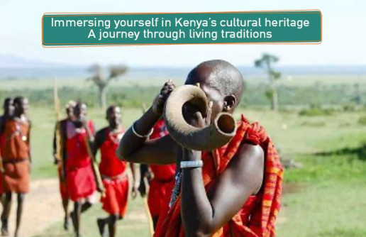 Immersing yourself in Kenya cultural heritage